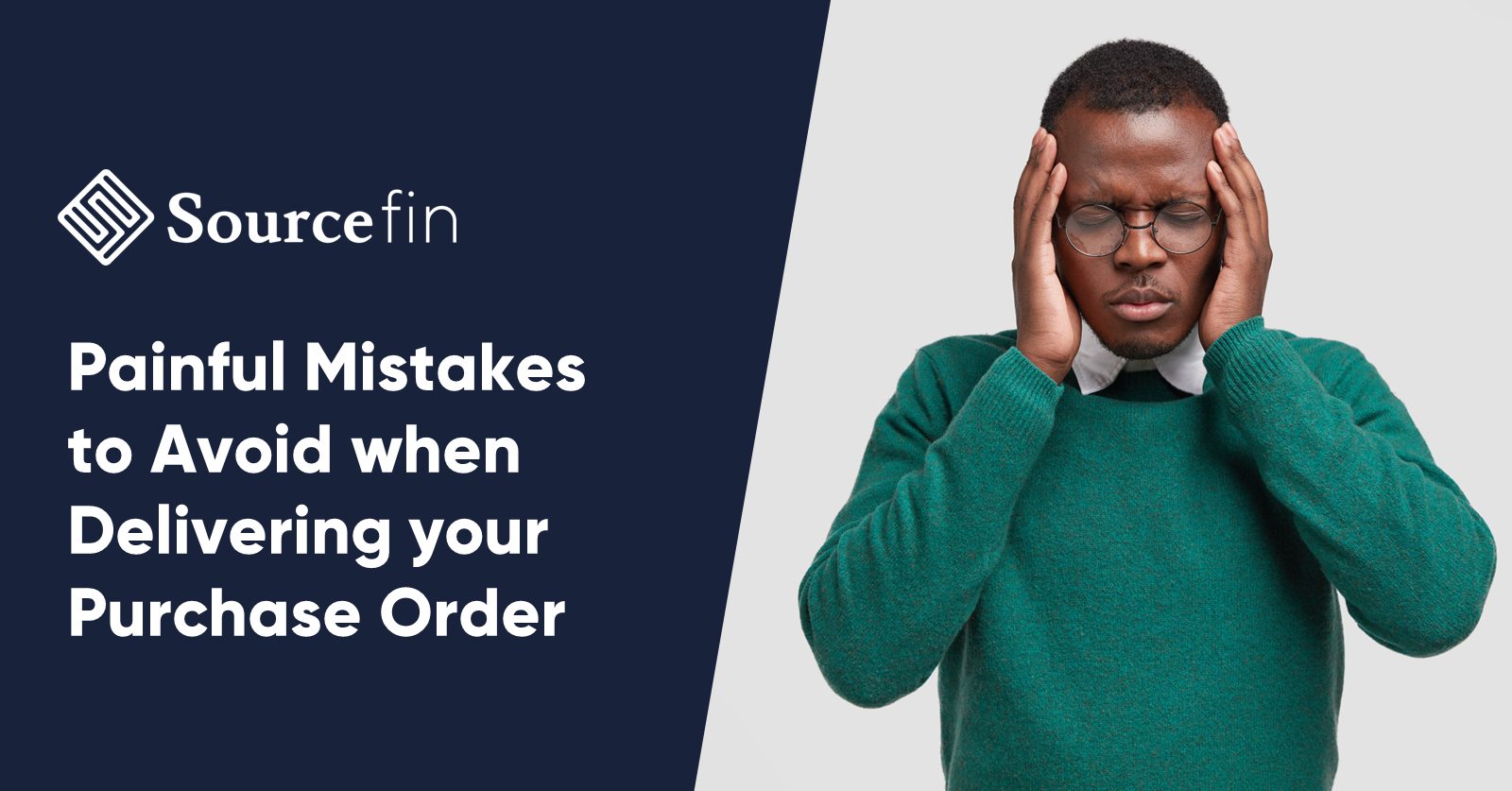 Painful Mistakes to Avoid when Delivering your Purchase Order
