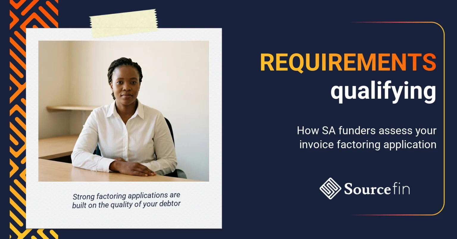 South African SMME business owner ready to apply – invoice factoring requirements South Africa
